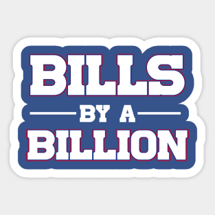 Bills By A Billion Sticker